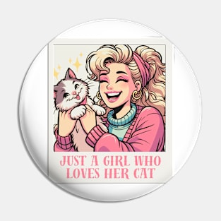 Just a girl who loves her cat Pin