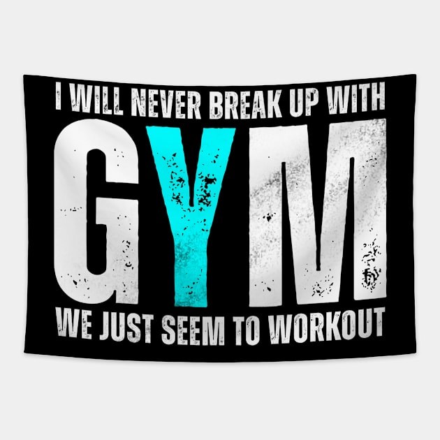 I Will Never Break Up With GYM Tapestry by Horisondesignz