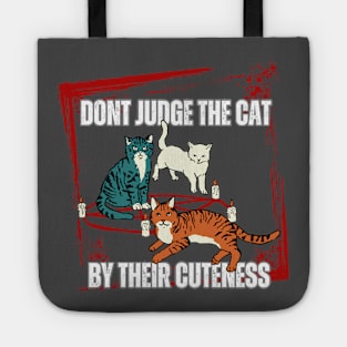 Warning Don't Judge The Cat By Their Cuteness Tote