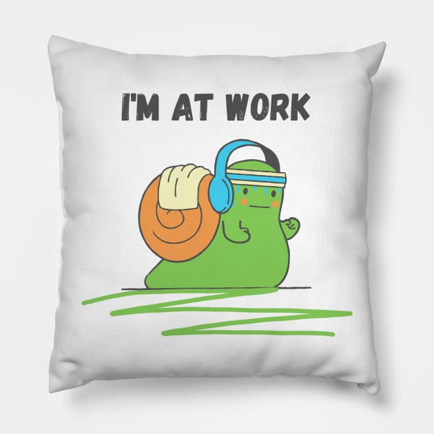 I'm at Work Pillow by raeex