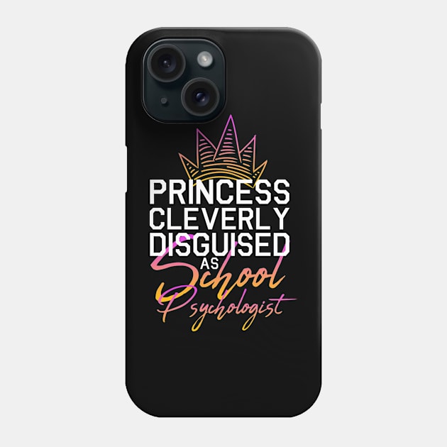 School Psychologist Princess Phone Case by TheBestHumorApparel