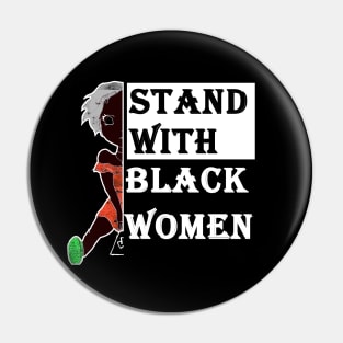 stand with black women Pin