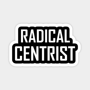 RADICAL CENTRIST Magnet