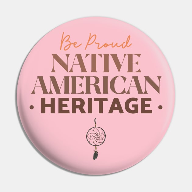 Be Proud Native American Pin by Tip Top Tee's