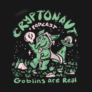 Goblins are Real - Designed by Todd Purse T-Shirt