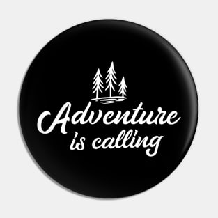Adventure Is Calling Pin