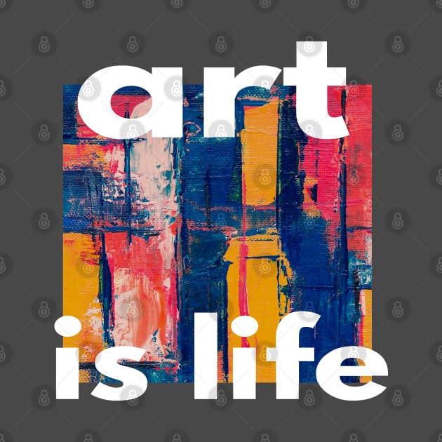 ART IS LIFE by inazuma