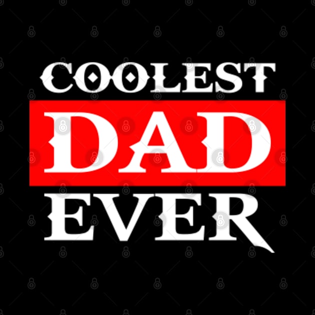 Coolest Dad Ever, Fathers Day by lightbulbmcoc