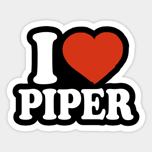 I Love Piper - Piper - Sticker