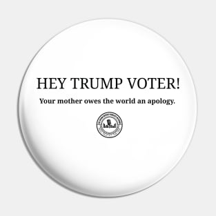 Hey Trump Voter! Pin