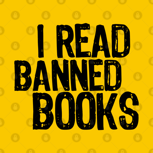 I Read Banned Books by MintaApparel