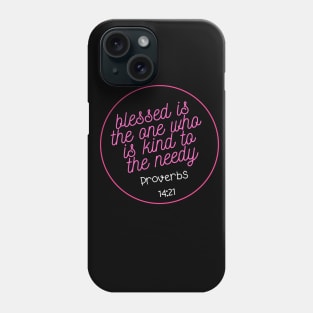 7Sparrows Proverbs 14:21 Kind Phone Case