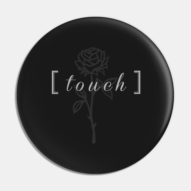 Touch Black Pin by CharlottePenn