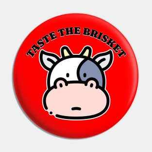 Funny Cow Taste The Brisket Like Taste The Bisquit Meme for Jews Women Pin