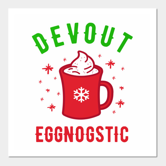 Devout Eggnogstic Funny Christmas Drinking Eggnog