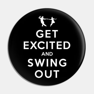 Get Excited and Swing Out Pin