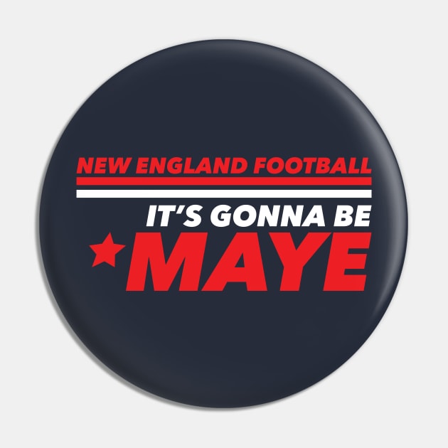 It's Gonna Be Maye New England Pin by Gimmickbydesign