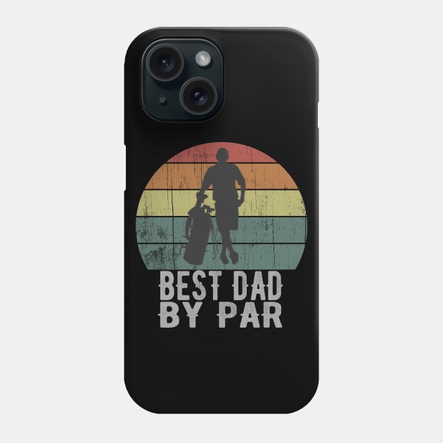 Best Dad By Par Vintage Golf Father Phone Case by Urban7even