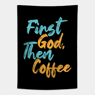 First God Then Coffee Tapestry