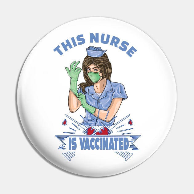 This nurse is vaccinated 2021 nurse gift Pin by DODG99