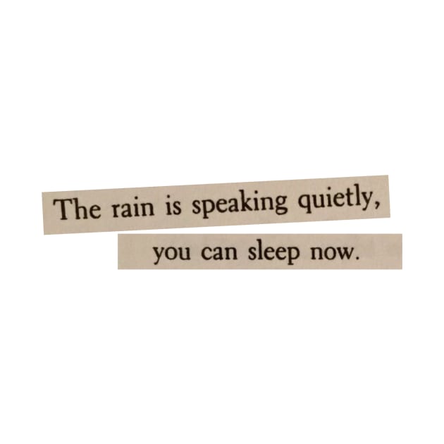 The Rain is Speaking Quietly... by MysticTimeline