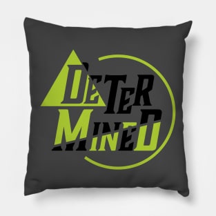 Determined | Geometric and Modern Typographic Design Pillow