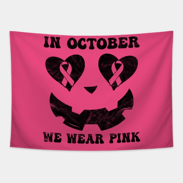 In October We wear Pink Breast Cancer Jack o lantern Tapestry by  Funny .designs123