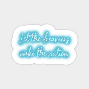 Let The Dreamers... Magnet