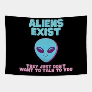 ALIENS EXIST - They just don't want to talk to you Tapestry