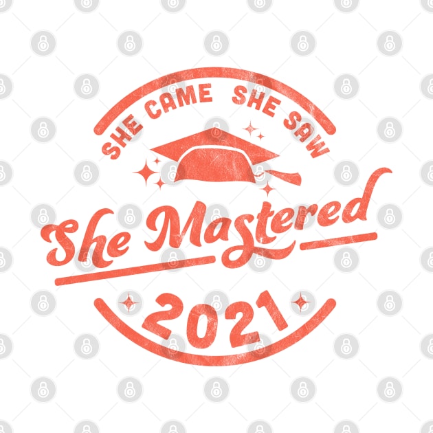 She Came She Saw She Mastered - Graduation 2021 by OrangeMonkeyArt