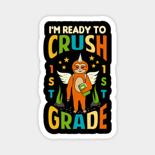 I'm Ready To Crush 1st Grade Unicorn Sloth Back To School Magnet