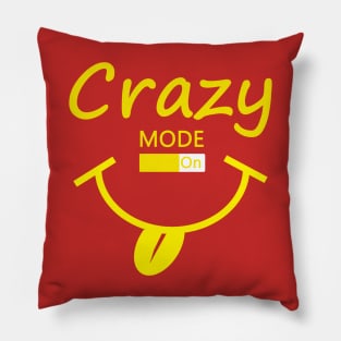 Crazy Mode On Pillow