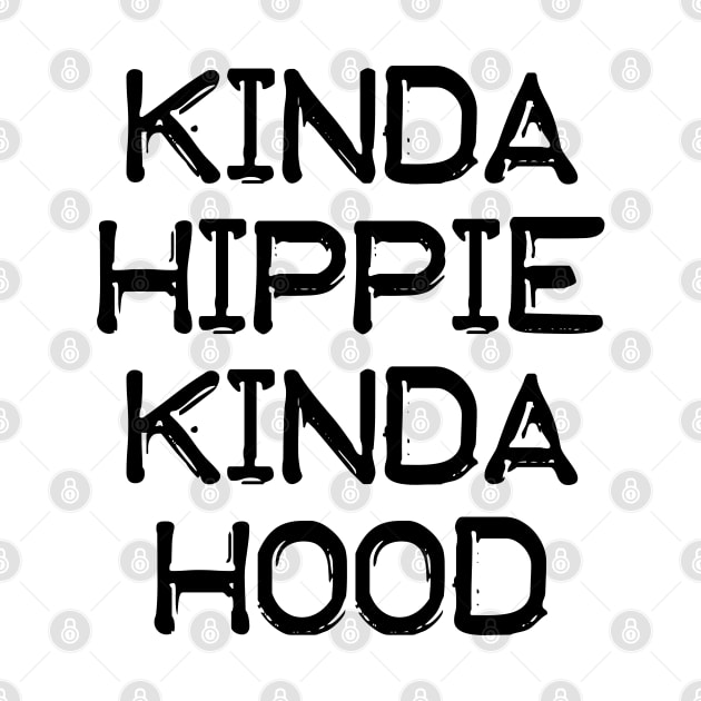 Kinda Hippie Kinda Hood by PnJ