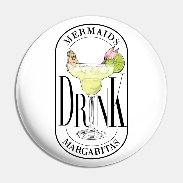 Mermaid Drink Margaritas Pin by Elizabeth Weglein Art