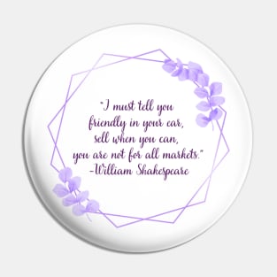 Shakespearean Insults: "You are not for all markets" Pin