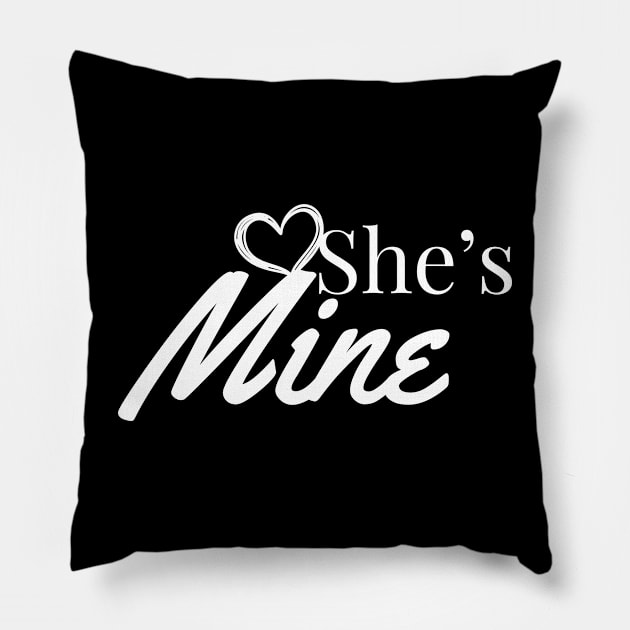 She's Mine, Couples, Partner look design Pillow by Apparels2022