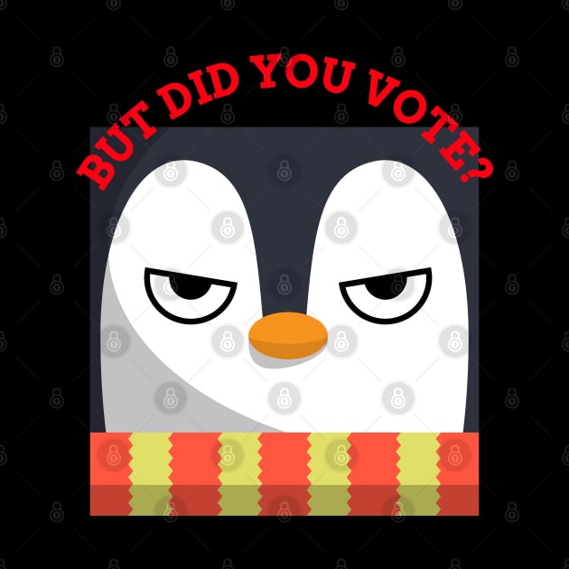 Vex Angry Penguin - Did you vote - Sarcastic Funny Sad Board Festive Christmas Dry Humour by Created by JR
