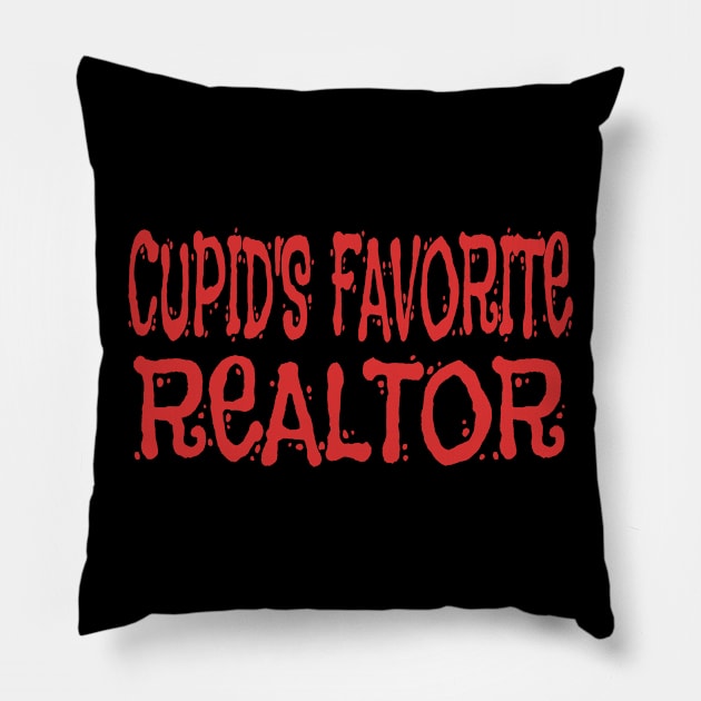 Cupid's Favorite Realtor design Pillow by KnMproducts