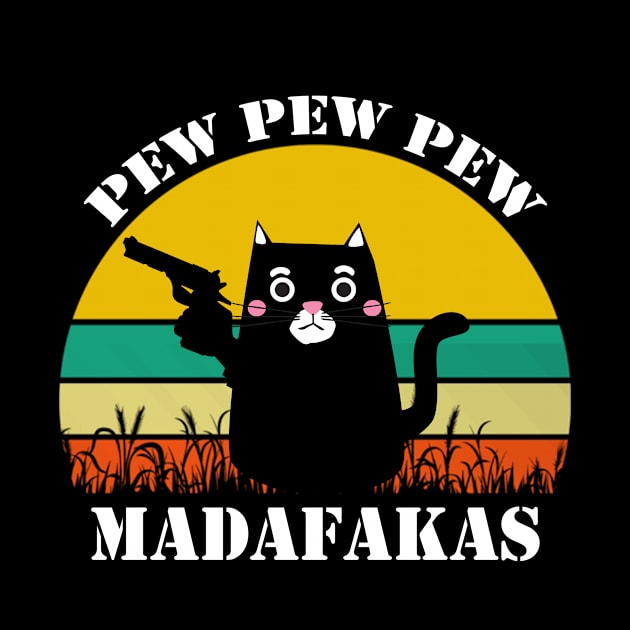 Pew Pew Pew Madafakas Cat by FunnyStylesShop