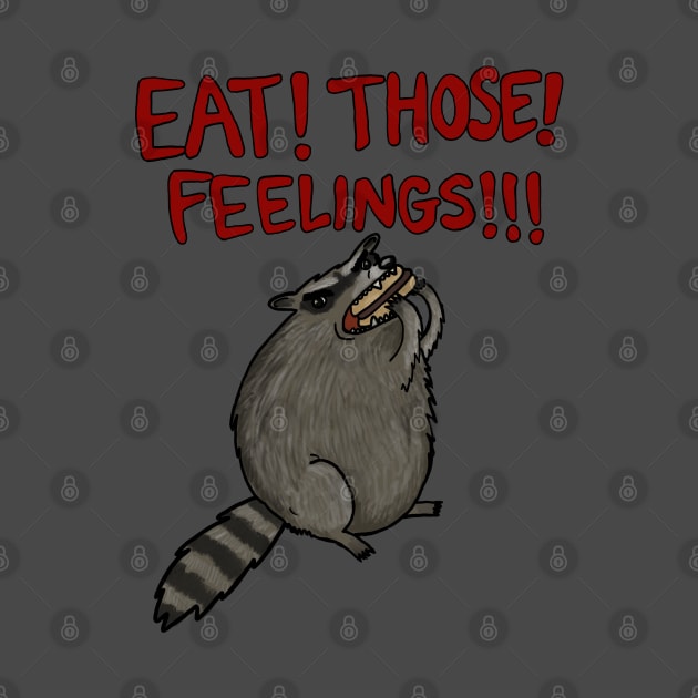 Eat! Those! Feelings!!! by famousdinosaurs