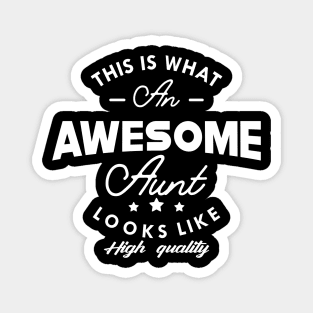 Aunt - This is what an awesome aunt looks like Magnet