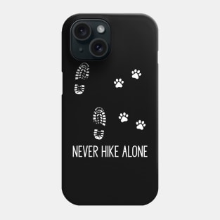 Never Hike Alone Phone Case