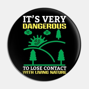 Contact With Living Nature - Climate Change Environmental Protection Quote Pin