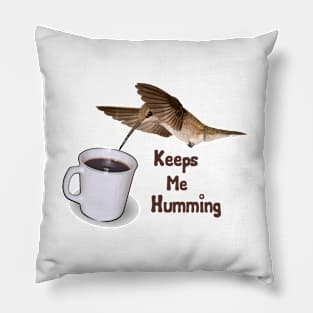 Funny Coffee Hummingbird Quote Pillow