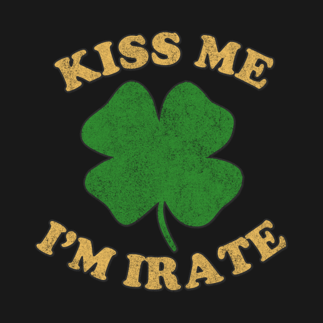 Disover Kiss Me I'm Irate - Kiss - T-Shirt