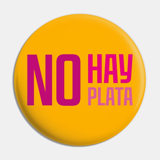 No hay plata (horizontal) Pin by WickedAngel