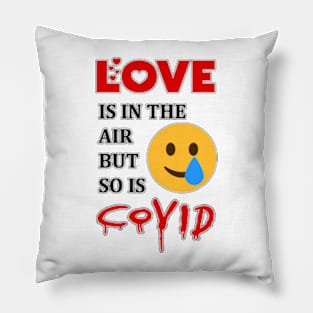 Love Is In The Air But So Is Covid funny shirt for boyfriend, girlfriend, Pillow