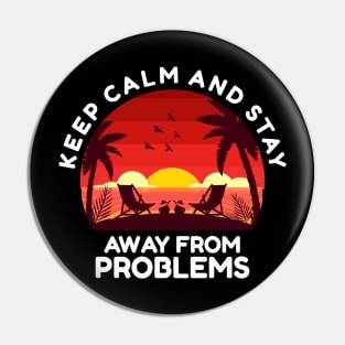 Sunset keep calm and stay away from problems Pin