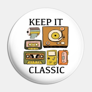 Keep it Classic Retro 70s 80s Pin