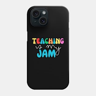 Teaching is my jam , Teacher quote funny and cute for motivation Phone Case